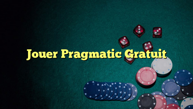 Jouer Pragmatic Gratuit