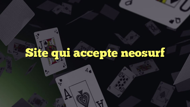 Site qui accepte neosurf