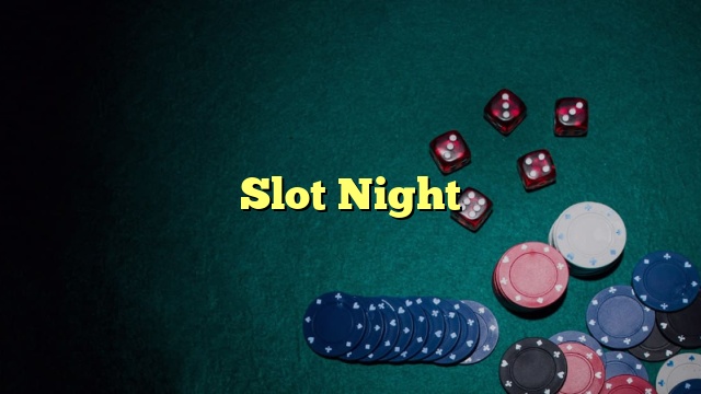 Slot Night