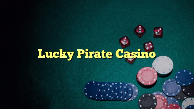 Lucky Pirate Casino