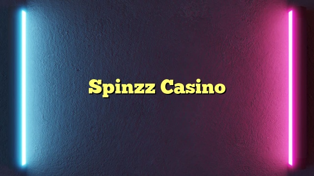 Spinzz Casino