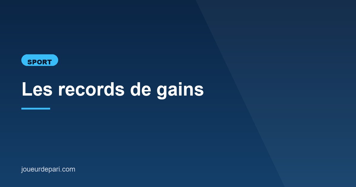 Illustration de l'article consacré aux records de gains